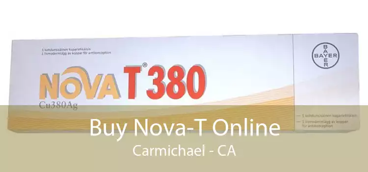 Buy Nova-T Online Carmichael - CA